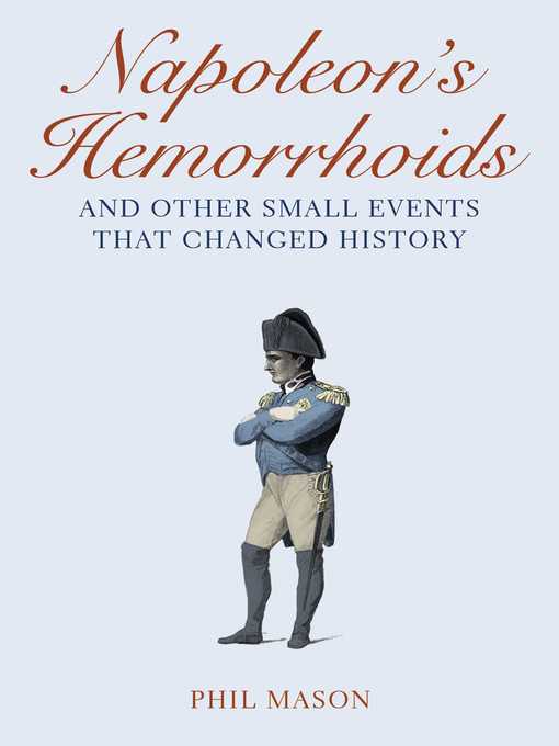 Title details for Napoleon's Hemorrhoids by Phil Mason - Available